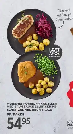 MENY FARSERET PORRE, FRIKADELLER MED BRUN SAUCE ELLER SKINKESCHNITZEL MED BRUN SAUCE tilbud