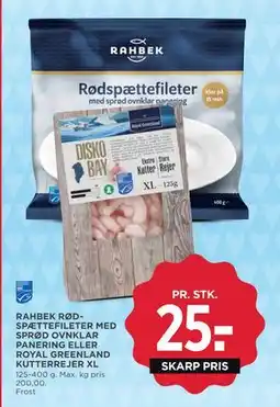 MENY RAHBEK RØDSPÆTTEFILETER MED SPRØD OVNKLAR PANERING ELLER ROYAL GREENLAND KUTTERREJER XL tilbud