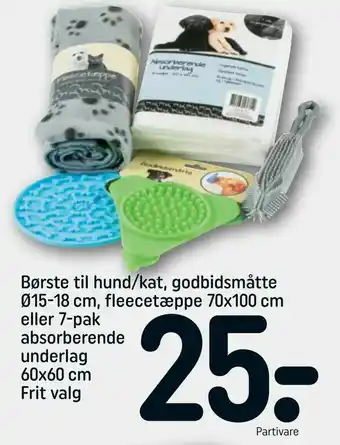 REMA 1000 Børste til hund/kat, godbidsmåtte Ø15-18 cm, fleecetæppe 70x100 cm eller 7-pak absorberende underlag 60x60 cm tilbud