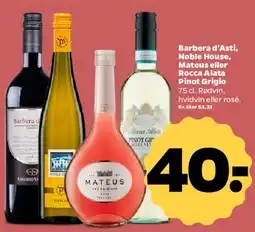 Netto Barbera d'Asti / Noble House / Mateus / Rocca Alata Pinot Grigio tilbud
