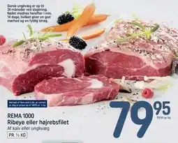 REMA 1000 REMA 1000 Ribeye eller højrebsfilet tilbud