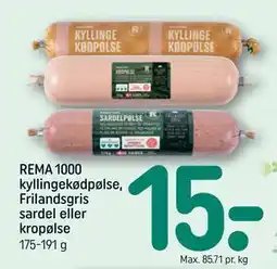 REMA 1000 REMA 1000 kyllingekødpølse, Frilandsgris sardel eller kropølse tilbud