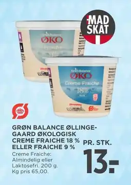 MENY GRØN BALANCE ØLLINGEGAARD ØKOLOGISK CREME FRAICHE 18 % ELLER FRAICHE 9 % tilbud