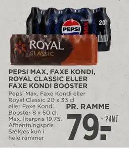 MENY PEPSI MAX, FAXE KONDI, ROYAL CLASSIC ELLER FAXE KONDI BOOSTER tilbud
