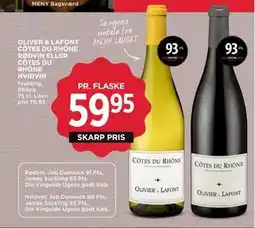 MENY OLIVER & LAFONT CÔTES DU RHÔNE RØDVIN ELLER CÔTES DU RHÔNE HVIDVIN tilbud