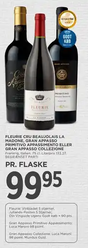 MENY FLEURIE CRU BEAUJOLAIS LA MADONE, GRAN APPASSO PRIMITIVO APPASSIMENTO ELLER GRAN APPASSO COLLEZIONE tilbud