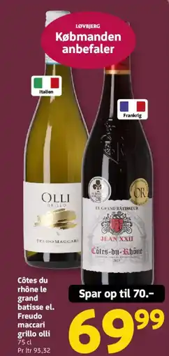 Løvbjerg Côtes du rhône le grand batisse el. Freudo maccari grillo olli tilbud