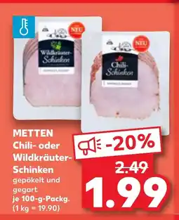 Kaufland DE METTEN Chili- oder Wildkräuter- Schinken tilbud