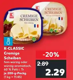 Kaufland DE K-CLASSIC Cremige Scheiben tilbud