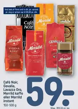 REMA 1000 Café Noir, Gevalia, Lavazza Oro eller Merrild kaffe tilbud