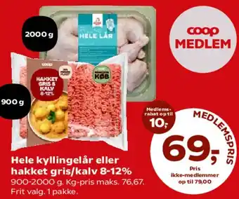 Hele kyllingelår eller hakket gris/kød 8-12%