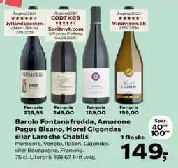 SuperBrugsen Barolo Fontanafredda, Amarone Pagus Bisano, Morel Gigondas eller Laroche Chablis tilbud