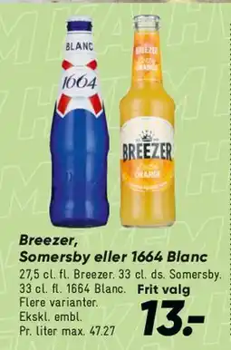 Bilka Breezer / Somersby / 1664 Blanc tilbud