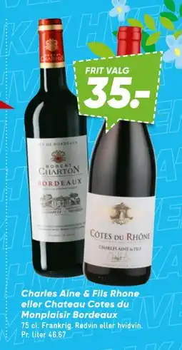 Bilka Charles Aine & Fils Rhone eller Chateau Cotes du Monplaisir Bordeaux tilbud
