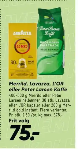 Bilka Merrild, Lavazza, L’OR eller Peter Larsen Kaffe tilbud