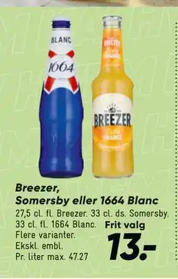 Bilka Breezer, Somersby eller 1664 Blanc tilbud