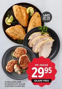 MENY 3 FRIKADELLER, 3 FISKEFILET ELLER 3 SKIVER KAMSTEG tilbud