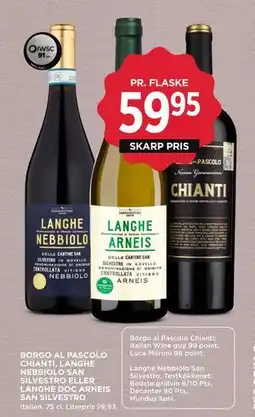 MENY BORGO AL PASCOLO CHIANTI, LANGHE NEBBIOLO SAN SILVESTRO ELLER LANGHE DOC ARNEIS SAN SILVESTRO tilbud