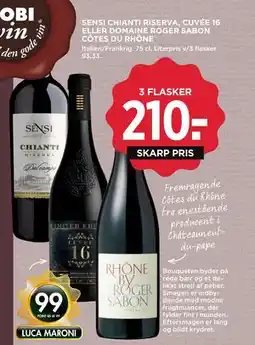 MENY SENSI CHIANTI RISERVA, CUVÉE 16 ELLER DOMAINE ROGER SABON CÔTES DU RHÔNE tilbud