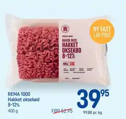 REMA 1000 REMA 1000 Hakket oksekød 8-12% tilbud