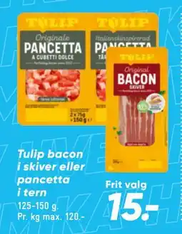 Bilka Tulip bacon i skiver eller pancetta i tern tilbud
