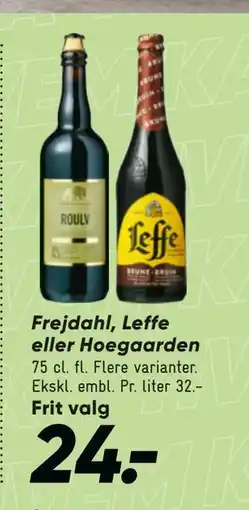 Bilka Frejdahl, Leffe eller Hoegaarden tilbud