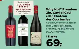 SuperBrugsen Why Not? Premium Zin, Gavi di Gavi eller Chateau des Coccinelles tilbud