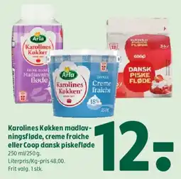 Coop 365 Karolines Køkken madlavningsfløde / creme fraiche eller Coop dansk piskefløde tilbud