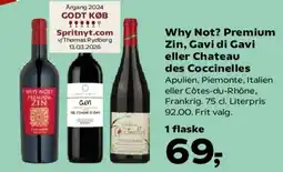 Kvickly Why Not? Premium Zin, Gavi di Gavi eller Chateau des Coccinelles tilbud