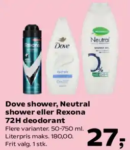 Kvickly Dove shower, Neutral shower eller Rexona 72H deodorant tilbud