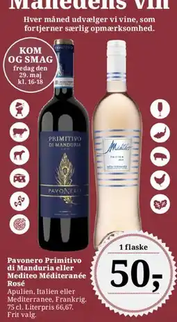 Dagli'Brugsen Pavonero Primitivo di Manduria eller Mediteo Méditerranée Rosé tilbud
