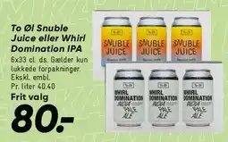 Bilka TO ØL - Snuble Juice / Whirl Domination IPA (6x33 cl) tilbud