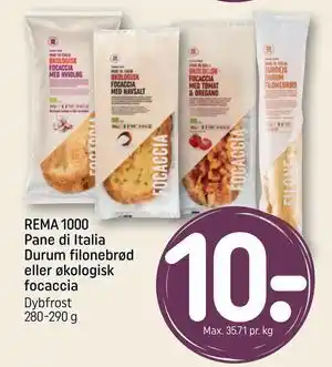 REMA 1000 REMA 1000 Pane di Italia Durum filonebrød eller økologisk focaccia tilbud