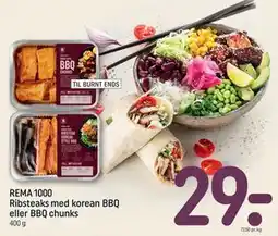 REMA 1000 REMA 1000 Ribsteaks med korean BBQ eller BBQ chunks tilbud