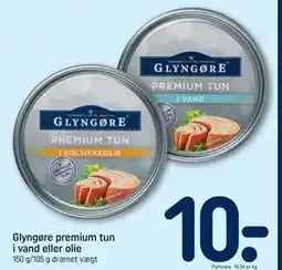 REMA 1000 Glyngøre premium tun i vand eller olie tilbud
