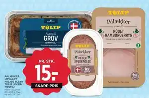 MENY PÅLÆKKER UDVALGT PÅLÆG ELLER TULIP LEVERPOSTEJ tilbud