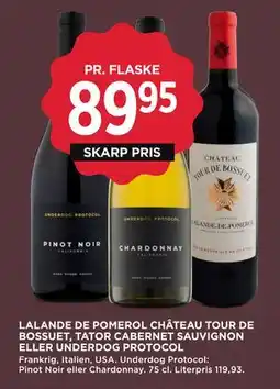 MENY LALANDE DE POMEROL CHÂTEAU TOUR DE BOSSUET, TATOR CABERNET SAUVIGNON ELLER UNDERDOG PROTOCOL tilbud