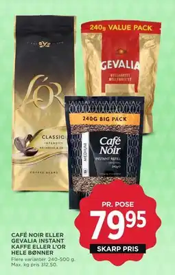 MENY CAFÉ NOIR ELLER GEVALIA INSTANT KAFFE ELLER L’OR HELE BØNNER tilbud