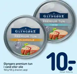 REMA 1000 Glyngøre premium tun i vand eller olie tilbud