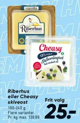 Bilka Riberhus eller Cheasy skiveost tilbud