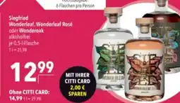 Citti Siegfried Wonderleaf, Wonderleaf Rosé oder Wonderoak tilbud