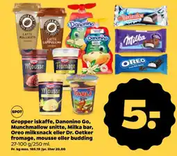 Netto Gropper iskaffe, danonino go, munchmallow snitte, milka bar, oreo milksnack eller dr. oetker fromage, mousse eller budding tilbud