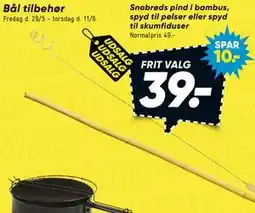 Bilka Snobrøds pind i bambus, spyd til pølser eller spyd til skumfiduser tilbud
