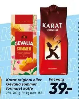 Bilka Karat original eller Gevalia sommer formalet kaffe tilbud