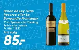 Bilka Baron de Ley Gran Reserva eller La Burgondie Montagny tilbud