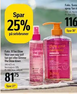 Føtex B.Tan Glow Your own way self tan gel eller Gimme the Glow down tilbud