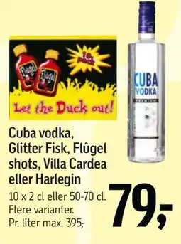 Føtex Cuba vodka, Glitter Fisk, Flûgel shots, Villa Cardea eller Harlegin tilbud