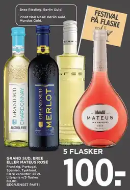 MENY Grand Sud / Bree / Mateus Rosé - 5 flasker tilbud