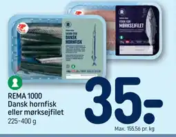 REMA 1000 REMA 1000 Dansk hornfisk eller mørksejfilet tilbud