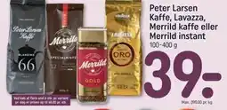 REMA 1000 Peter Larsen Kaffe, Lavazza, Merrild kaffe eller Merrild instant tilbud